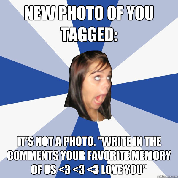 New photo of you tagged: It's not a photo. 