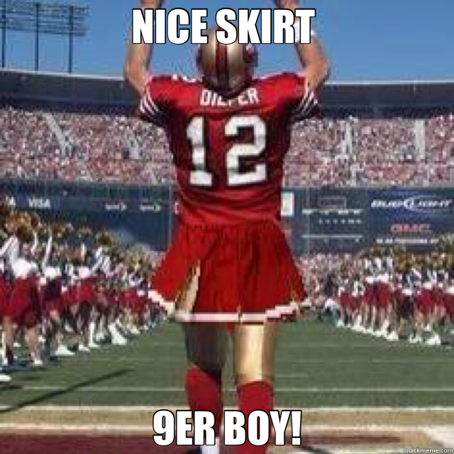 NICE SKIRT  9ER BOY! - NICE SKIRT  9ER BOY!  forty Niners 