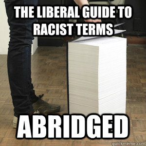 The Liberal guide to racist terms Abridged  Giant Book