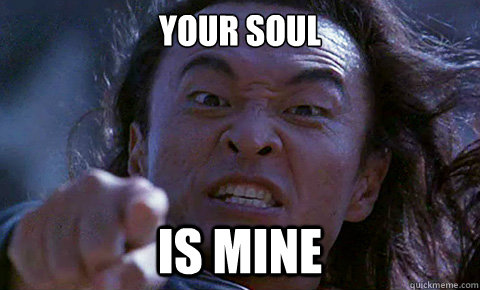 YOUR SOUL IS MINE - YOUR SOUL IS MINE  challenging shang tsung