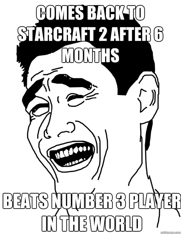 Comes back to Starcraft 2 after 6 months Beats number 3 player 
in the world  yao ming face