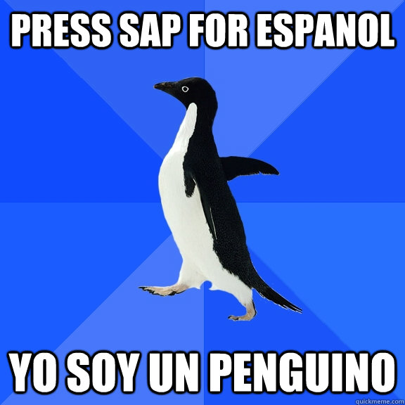Press SAP for espanol Yo soy un penguino  Socially Awkward Penguin
