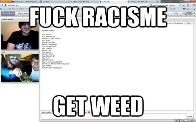 fuck racisme get weed - fuck racisme get weed  Shawama