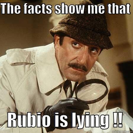 THE FACTS SHOW ME THAT     RUBIO IS LYING !!   Misc