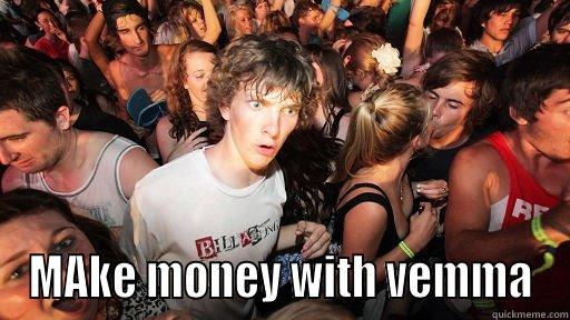  MAKE MONEY WITH VEMMA Sudden Clarity Clarence