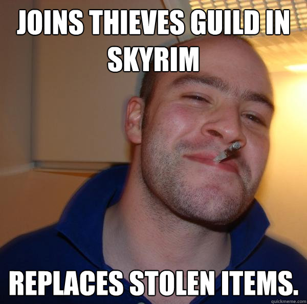 Joins thieves guild in skyrim replaces stolen items. - Joins thieves guild in skyrim replaces stolen items.  Misc