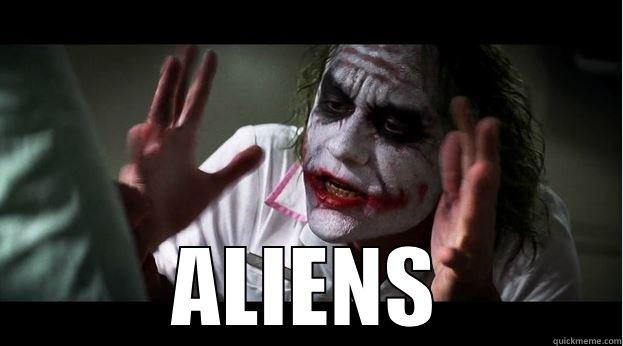  ALIENS Joker Mind Loss
