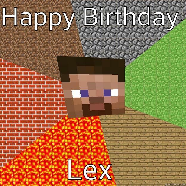 HAPPY BIRTHDAY  LEX Minecraft