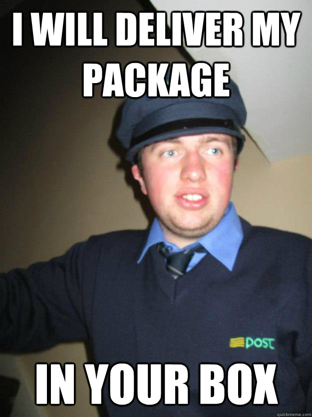 i WILL DELIVER MY PACKAGE in your box - i WILL DELIVER MY PACKAGE in your box  Misc
