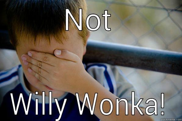NOT WILLY WONKA! Confession kid