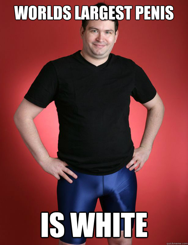 Worlds Largest Penis Is white - Worlds Largest Penis Is white  Misc