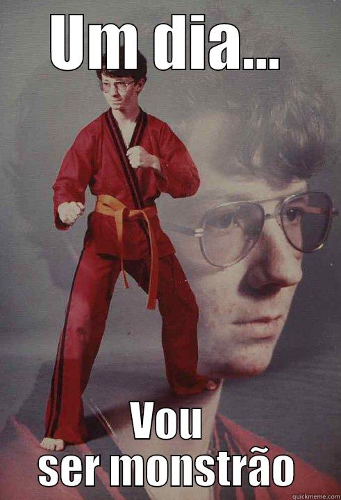 UM DIA... VOU SER MONSTRÃO Karate Kyle