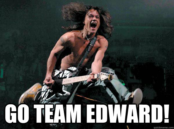  Go Team Edward!  Eddie Van Halen