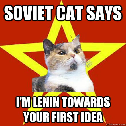 soviet cat says I'm Lenin towards your first idea - Lenin Cat - quickm...