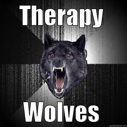 THERAPY WOLVES Insanity Wolf