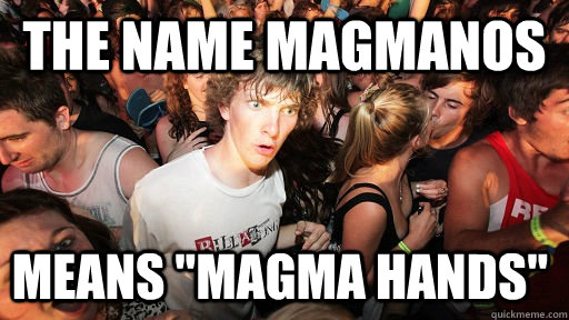 The Name magmanos means 
