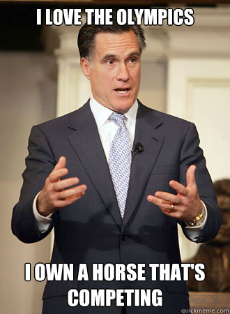 I love the olympics I own a horse that's competing  Relatable Romney