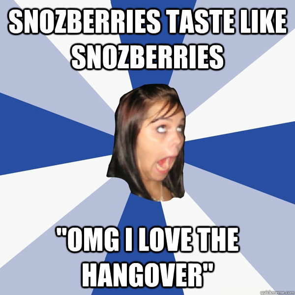 snozberries taste like snozberries 