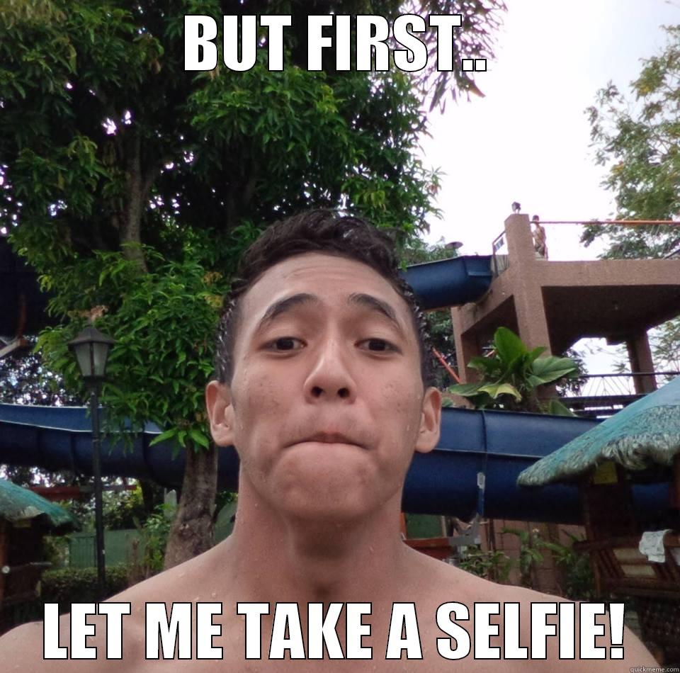 BUT FIRST.. LET ME TAKE A SELFIE! Misc