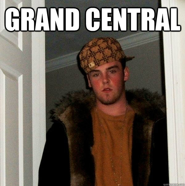 Grand Central   Scumbag Steve