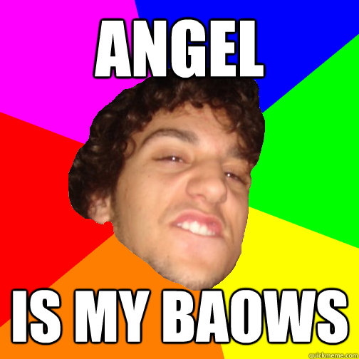 angel is my baows  