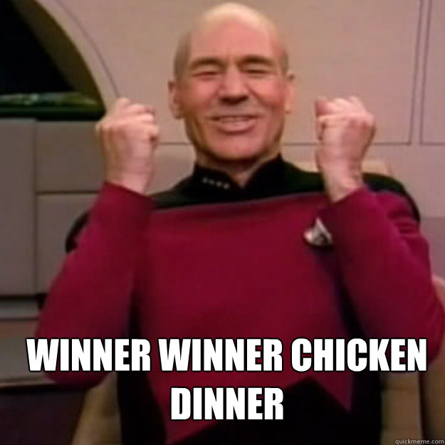  winner winner chicken dinner  