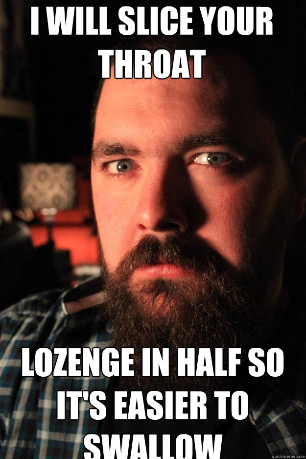 I WILL SLICE YOUR THROAT LOZENGE IN HALF SO IT'S EASIER TO SWALLOW  Dating Site Murderer