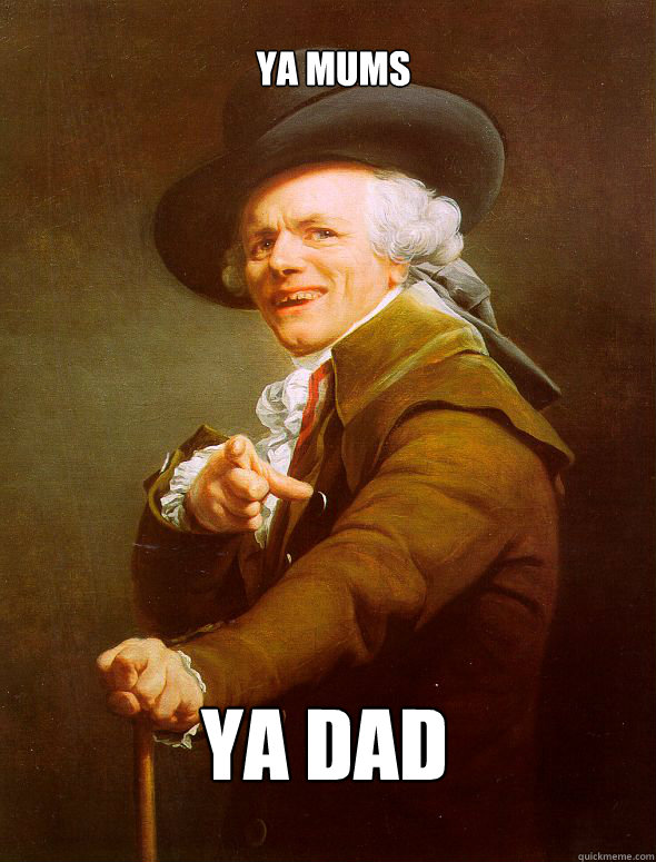 Ya mums Ya Dad  Joseph Ducreux