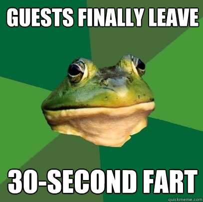 guests finally leave 30-second fart  Foul Bachelor Frog