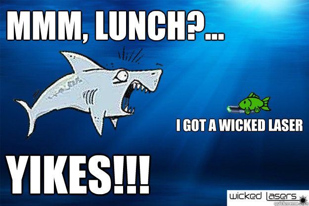 MMM, Lunch?... YIKeS!!! I Got A Wicked Laser  