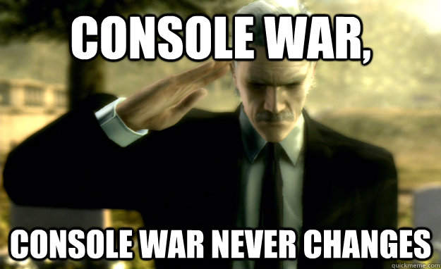 console war, console war never changes - console war, console war never changes  Misc
