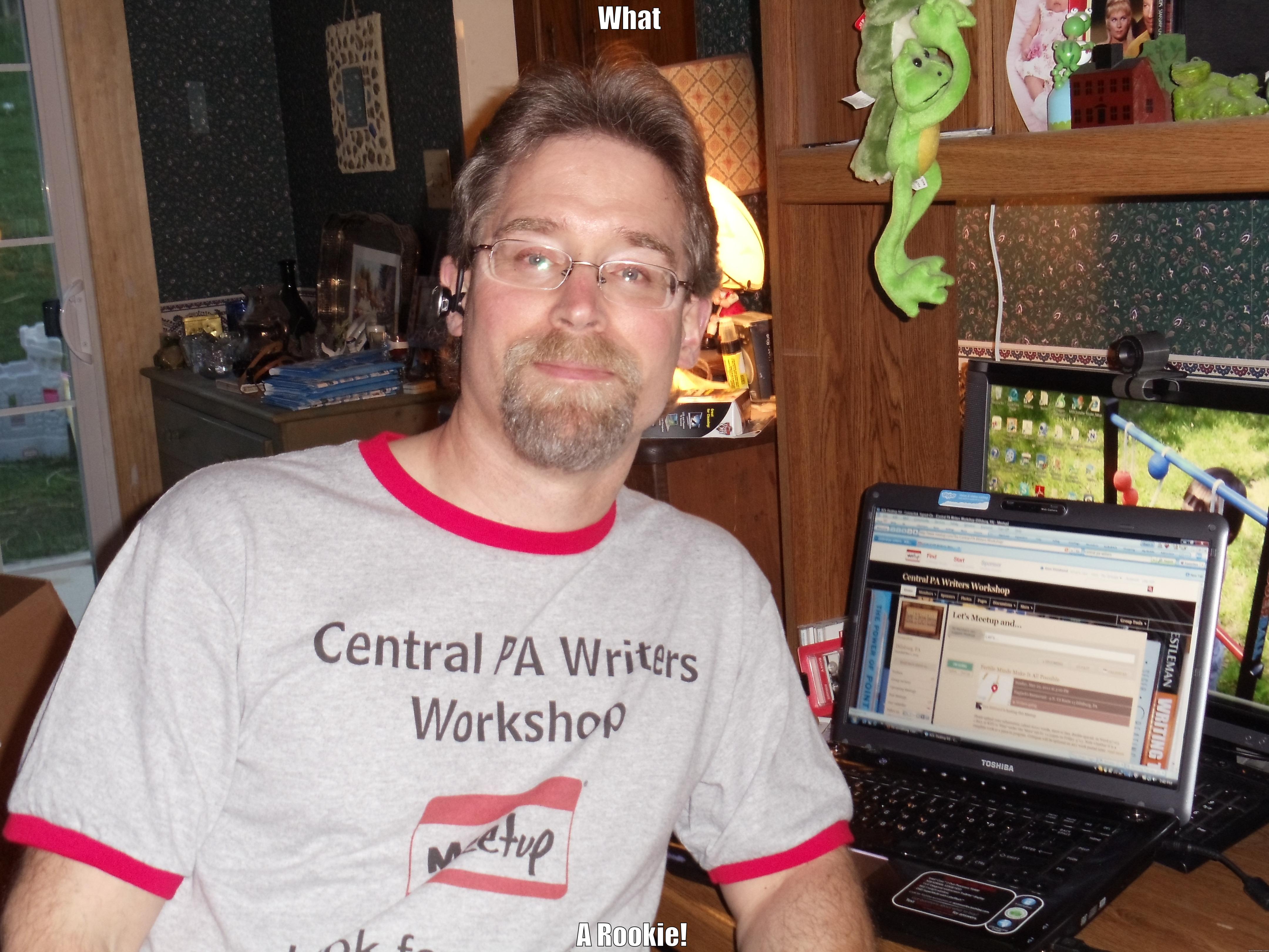 WHAT  A ROOKIE! Misc