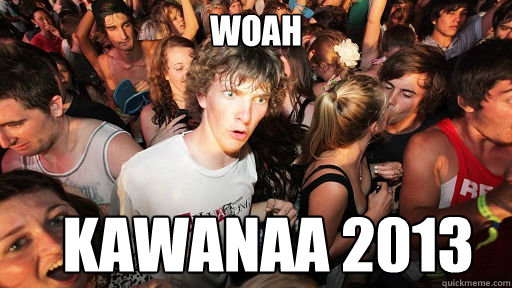WOAH KAWANAA 2013  Sudden Clarity Clarence
