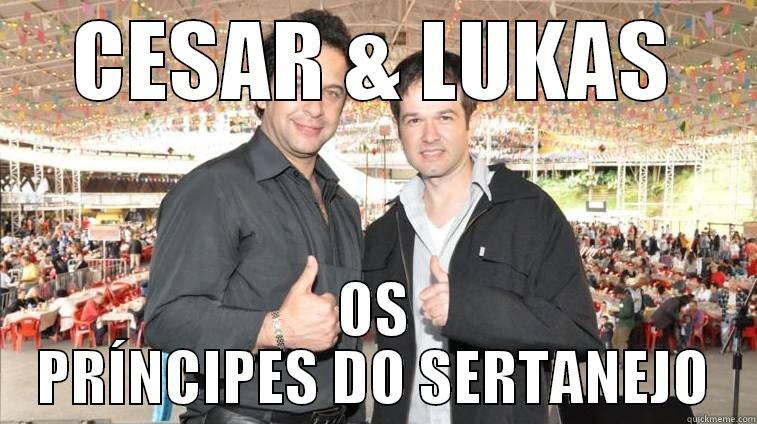 CESAR & LUKAS OS PRÍNCIPES DO SERTANEJO Misc