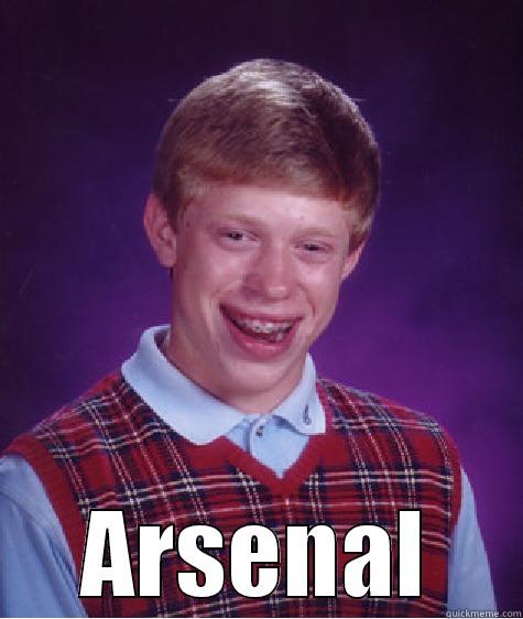  ARSENAL Bad Luck Brian