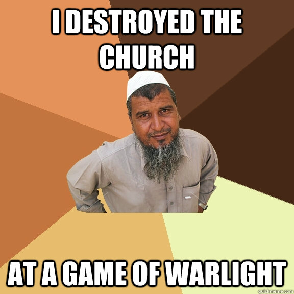 I destroyed the church at a game of warlight - I destroyed the church at a game of warlight  Misc