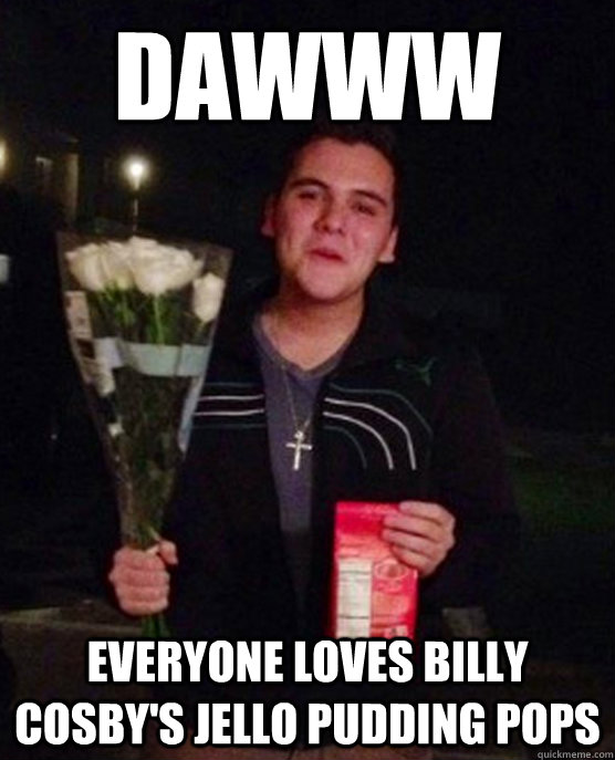 dawww everyone loves billy cosby's jello pudding pops  Friendzone Johnny