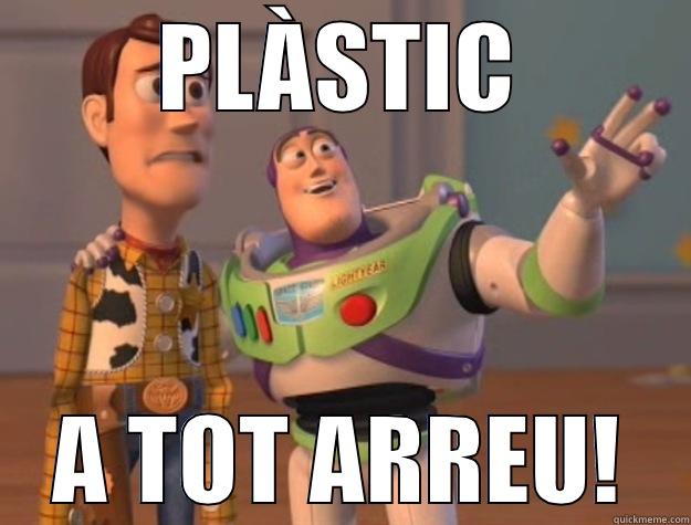 PLÀSTIC A TOT ARREU! Toy Story