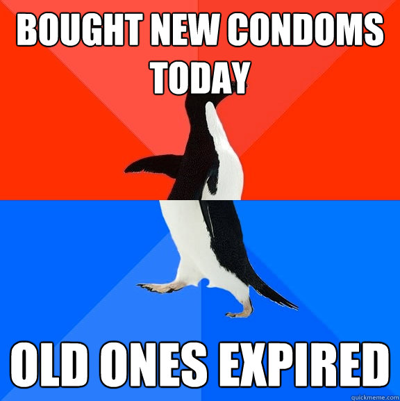 bought new condoms today old ones expired  Socially Awesome Awkward Penguin