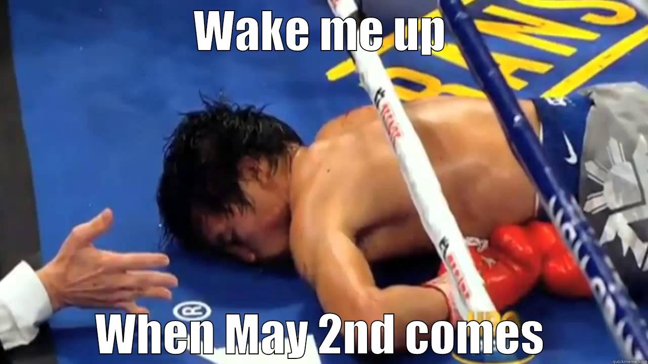 WAKE ME UP WHEN MAY 2ND COMES Misc