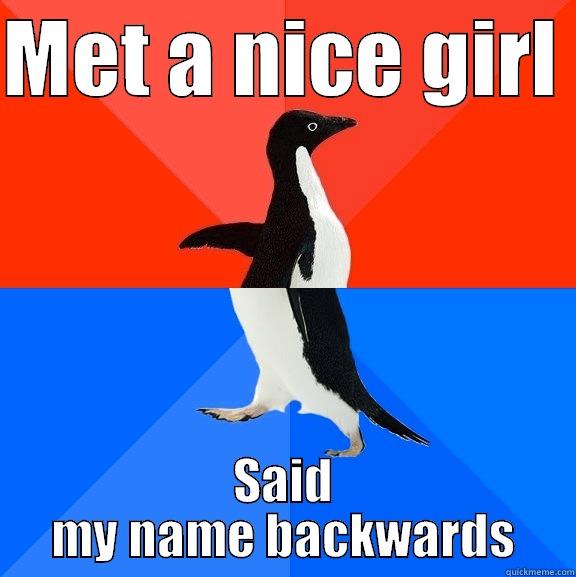 oh god, why did i do that... - MET A NICE GIRL  SAID MY NAME BACKWARDS Socially Awesome Awkward Penguin