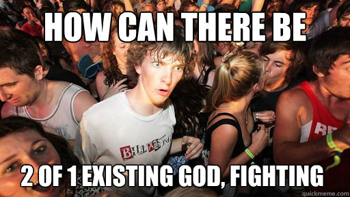 How can there be 2 of 1 existing god, fighting  Sudden Clarity Clarence