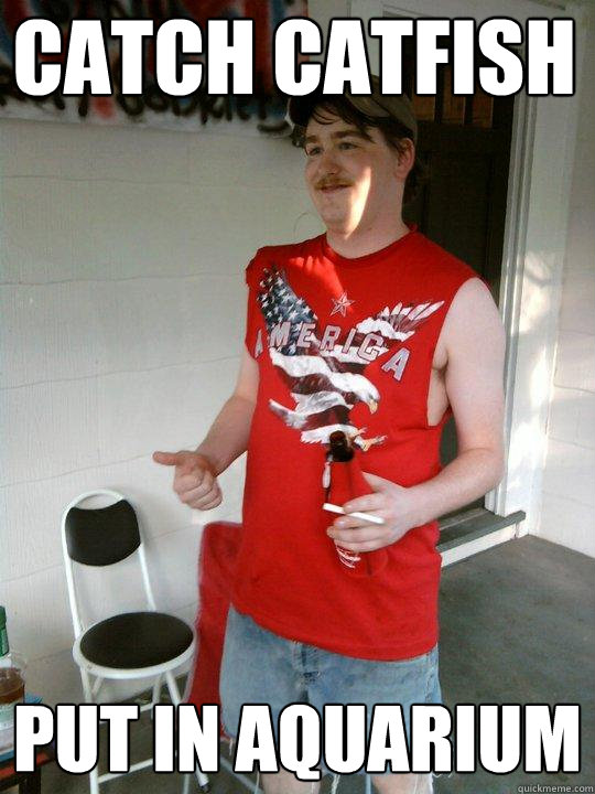 CATCH CATFISH PUT IN AQUARIUM  Redneck Randal