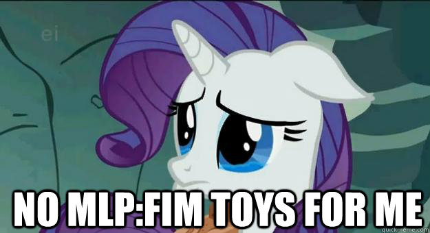 No MLP:Fim toys for me  