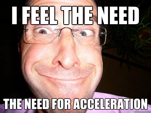 I Feel the Need The need for acceleration - I Feel the Need The need for acceleration  Movie Misquote Dad