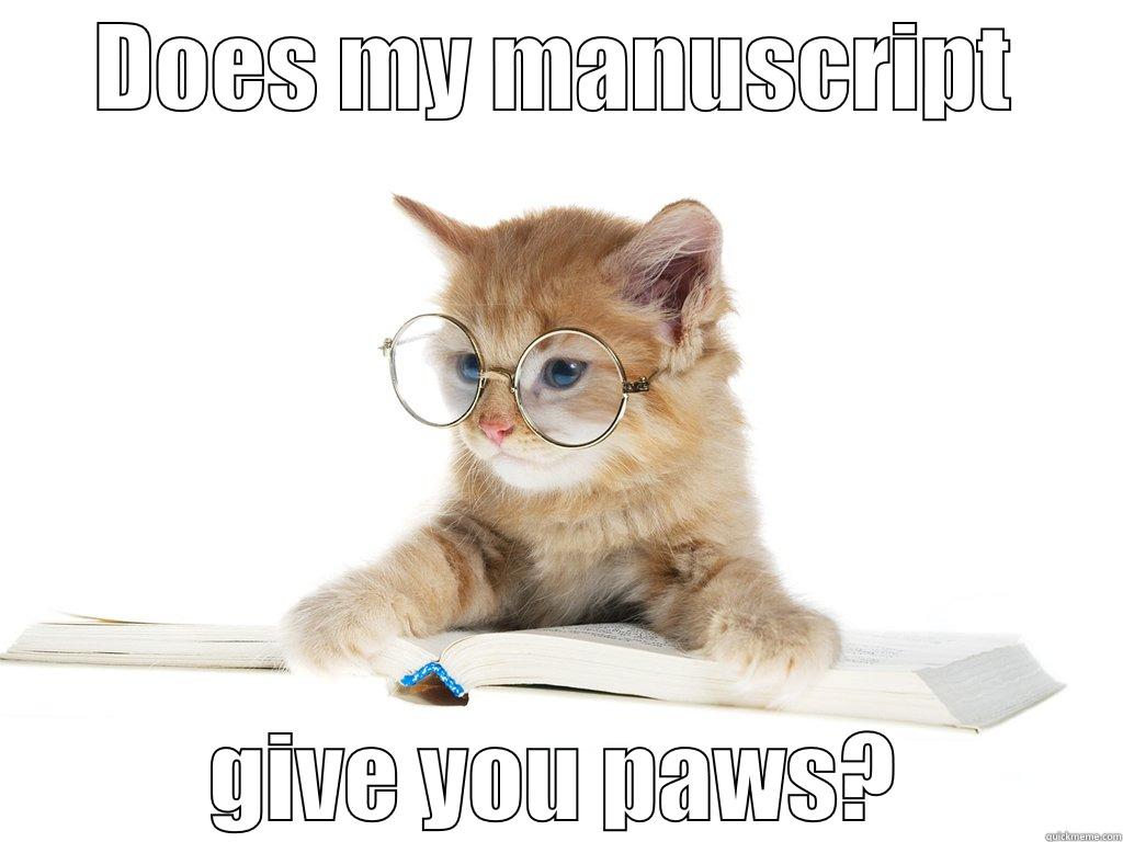 DOES MY MANUSCRIPT GIVE YOU PAWS? Misc