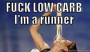 FUCK LOW CARB I'M A RUNNER  Misc