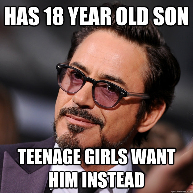 Has 18 year old son Teenage girls want him instead - Has 18 year old son Teenage girls want him instead  Classy Downey