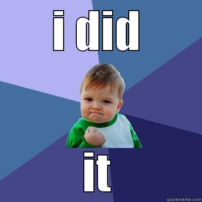 I DID IT Success Kid