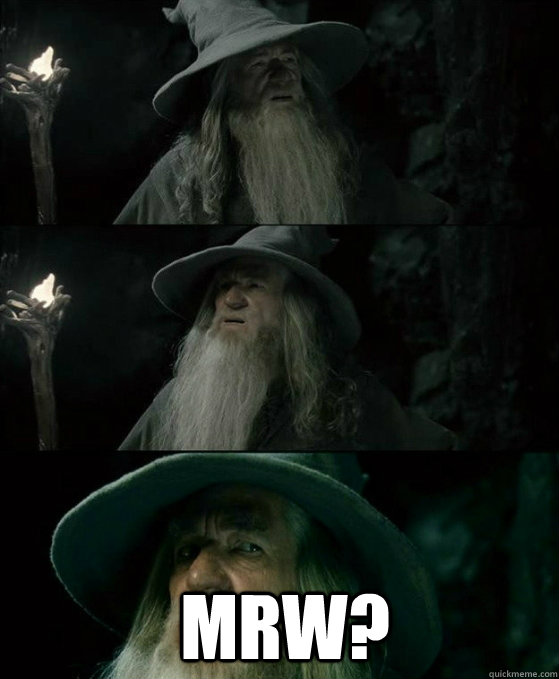  MRW?  No memory Gandalf
